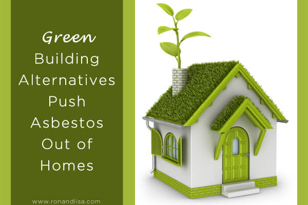 Green Building Alternatives Push Asbestos Out of Homes copy