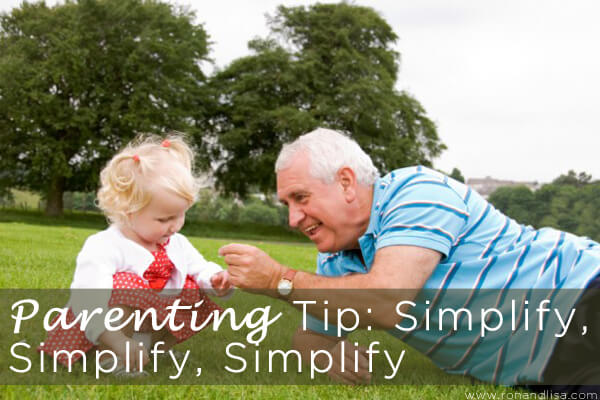 Parenting Tip Simplify, Simplify, Simplify copy