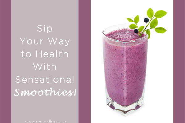 Sip Your Way To Health With Sensational Smoothies R2 Copy