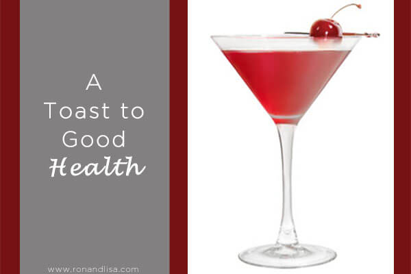 A Toast To Good Health