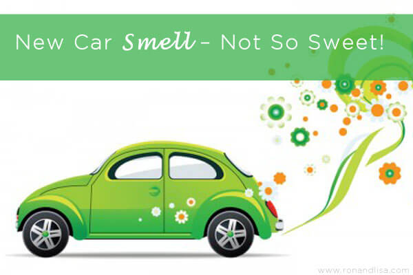 New Car Smell – Not So Sweet