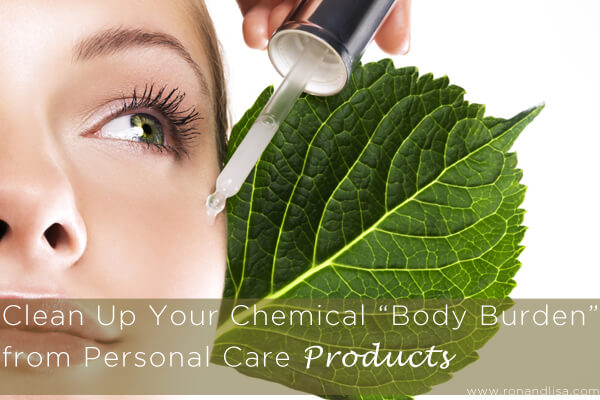 Clean Up Your Chemical “Body Burden” From Personal Care Products
