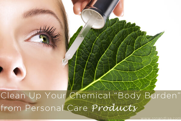 Clean Up Your Chemical “Body Burden” from Personal Care Products