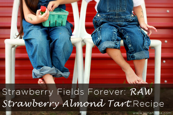 Strawberry Fields Forever RAW Strawberry Almond Tart Recipe