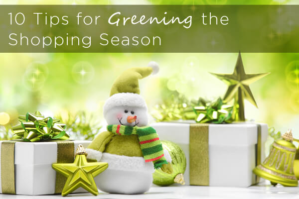 10 Tips For Greening The Shopping Season