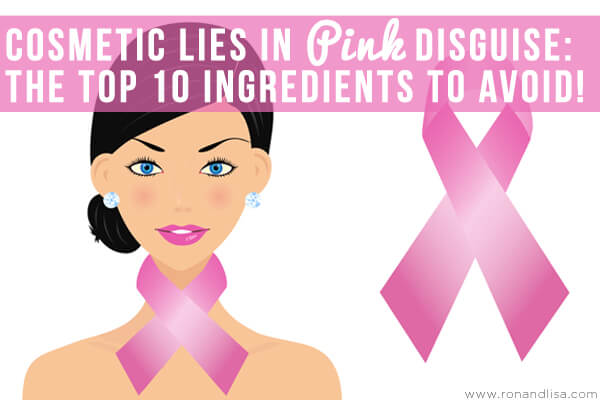 Cosmetic Lies In Pink Disguise: The Top 10 Ingredients To Avoid!