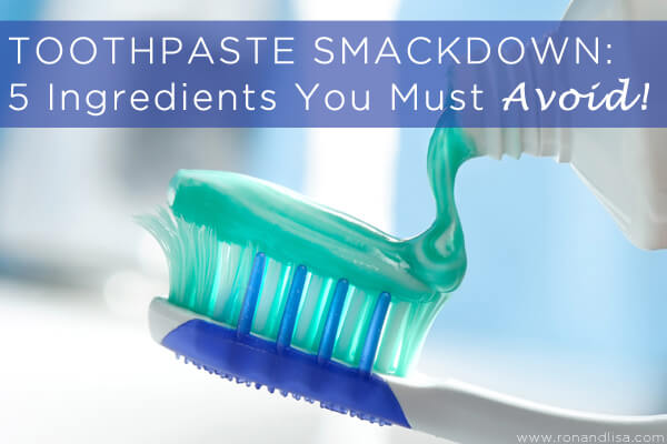 Toothpaste Smackdown: 5 Ingredients You Must Avoid!