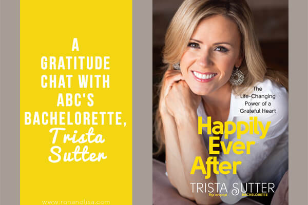 ABC’s The Bachelorette, Trista Sutter: Her New Book + A Gratitude Chat with Lisa Beres