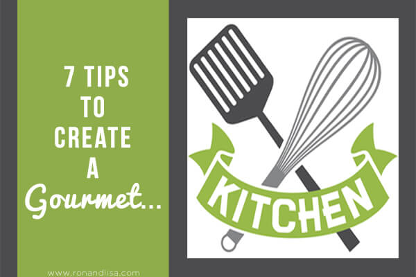 7 Tips to Create a Gourmet Kitchen