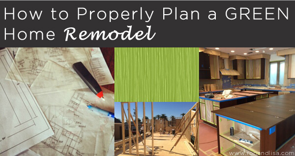 How to Properly Plan a GREEN Home Remodel 