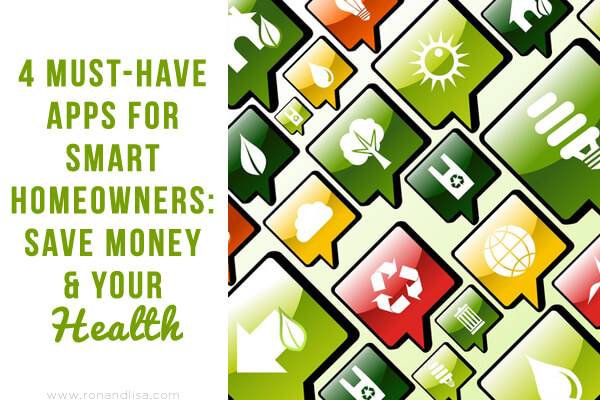 4 Must-Have Apps for Smart Homeowners: Save Money & Your Health