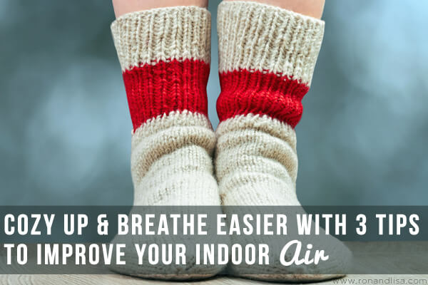 Cozy Up & Breathe Easier with 3 Tips to Improve Your Indoor Air 