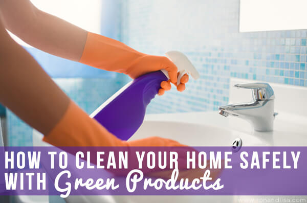 How To Clean Your Home Safely With Green Products R1