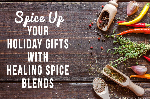 Spice Up Your Holiday Gifts With Healing Spice Blends