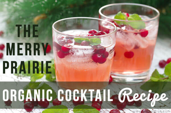 The Merry Prairie: Organic Cocktail Recipe