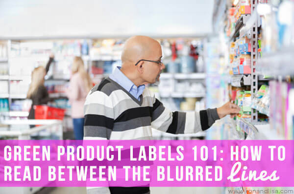 Green Product Labels 101 How to Read Between the Blurred Lines