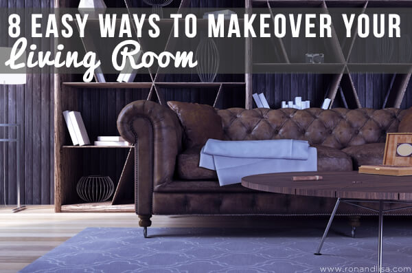 8 Easy Ways To Makeover Your Living Room