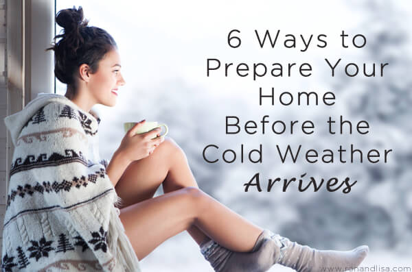 6 Ways to Prepare Your Home Before the Cold Weather Arrives