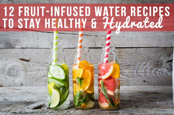 10 Hydrating Infused Water Recipes