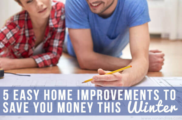 5 Easy Home Improvements to Save You Money This Winter