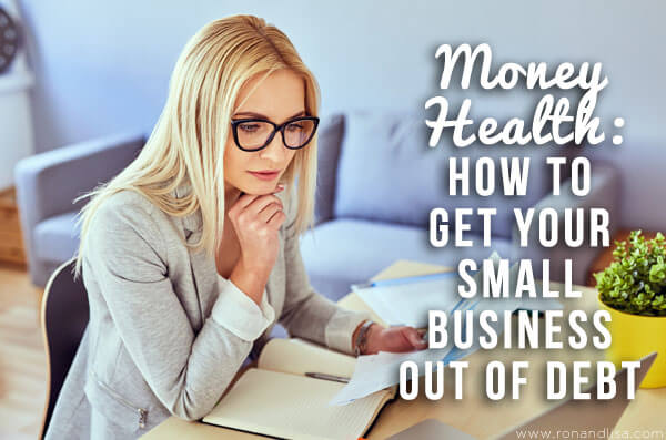 Money Health: How to Get Your Small Business Out of Debt