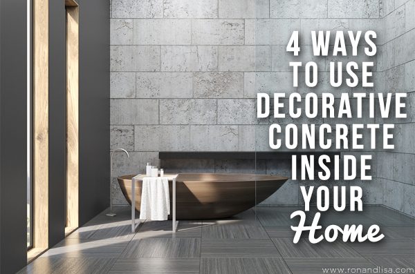 4 Ways to Use Decorative Concrete Inside Your Home