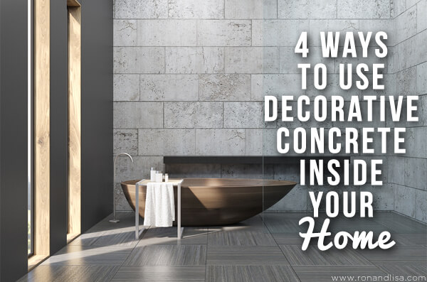 4 Ways To Use Decorative Concrete Inside Your Home