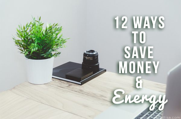 12 Ways to Save Money & Energy