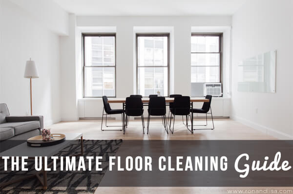 The Ultimate Floor Cleaning Guide