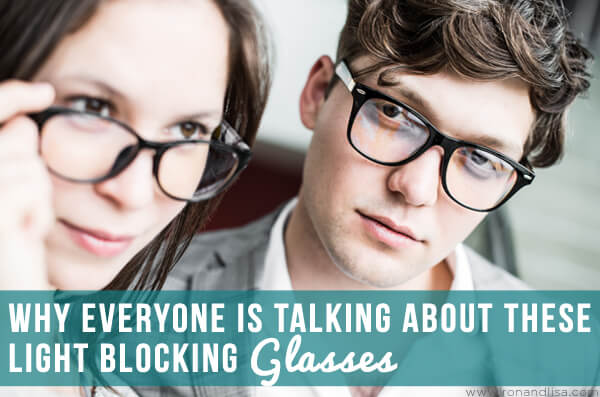 Why Everyone Is Talking About These Blue Light Blocking Glasses