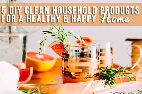 5 DIY Clean Household Products for a Healthy & Happy Home