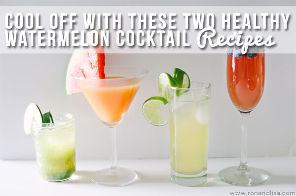 Cool Off With These Two Healthy Watermelon Cocktail Recipes