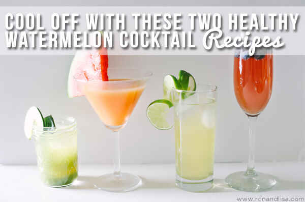 Cool Off with These Two Healthy Watermelon Cocktail Recipes