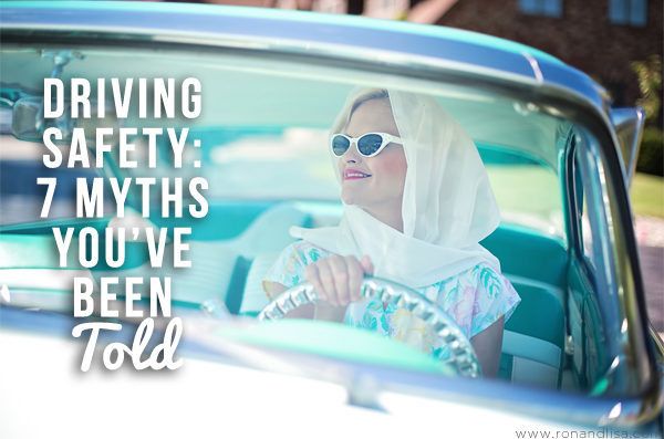 Driving Safety 7 Myths You’ve Been Told