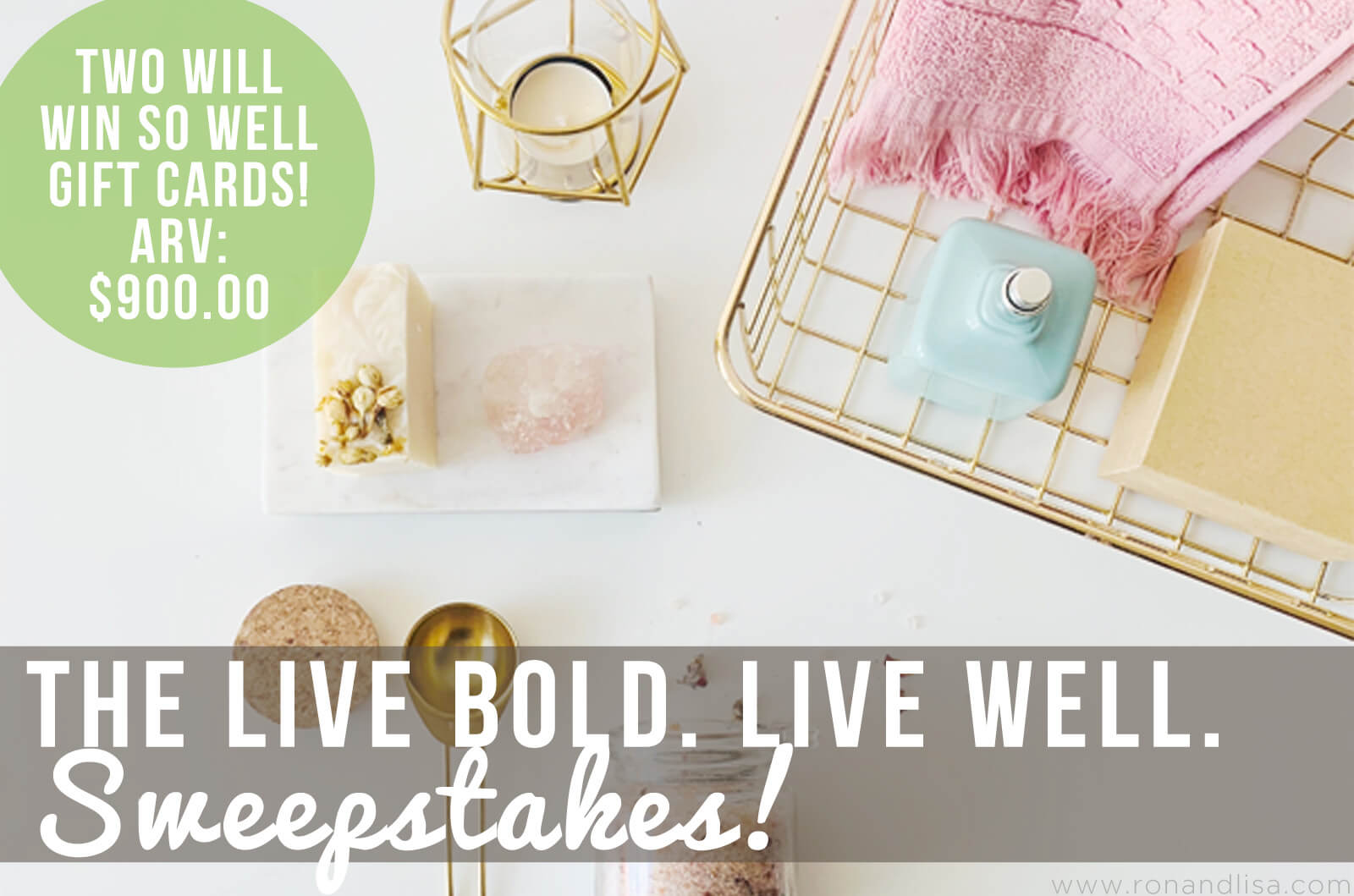 The Live Bold. Live Well. Sweepstakes!