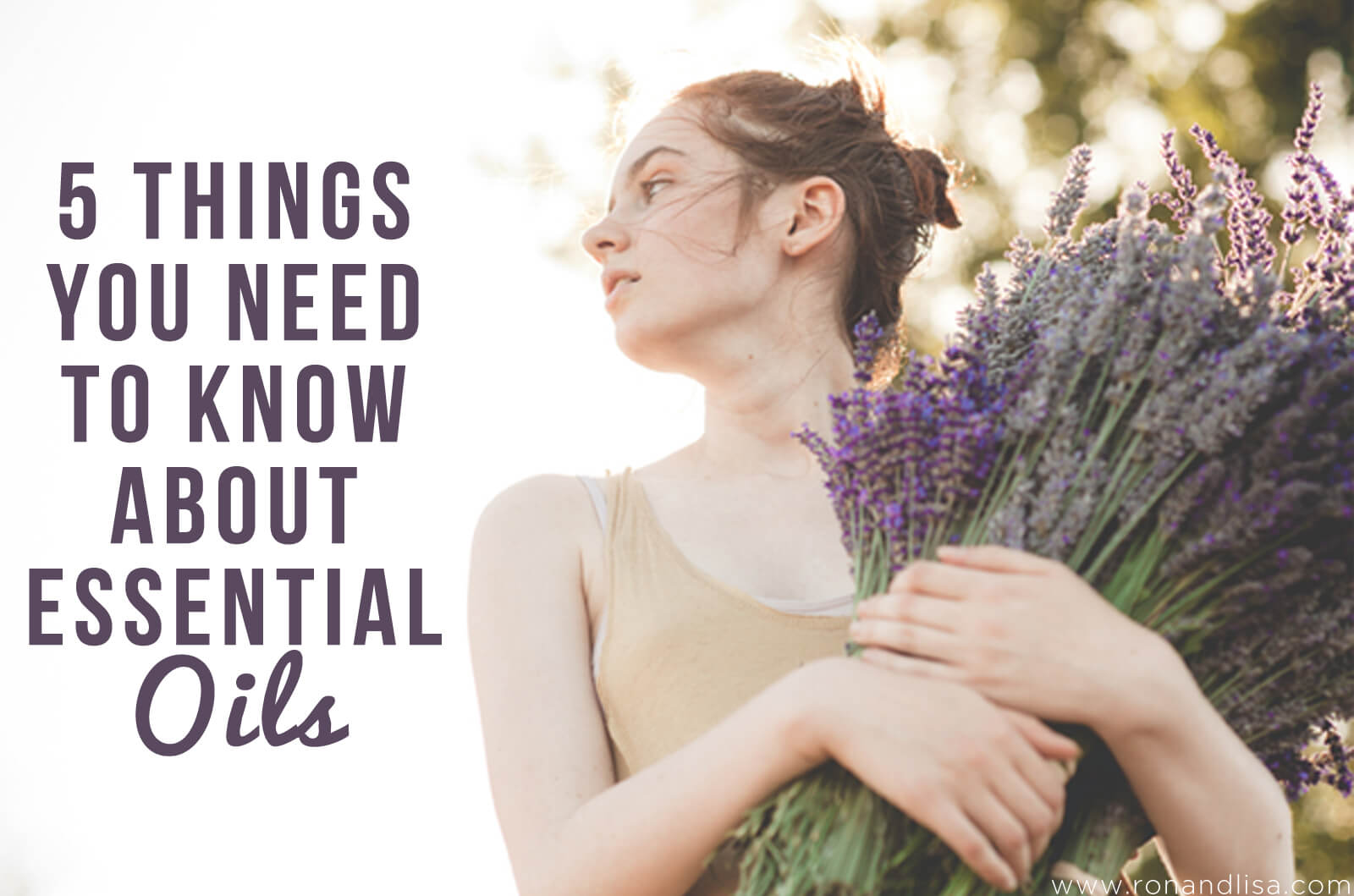 5 Things You Need To Know About Essential Oils
