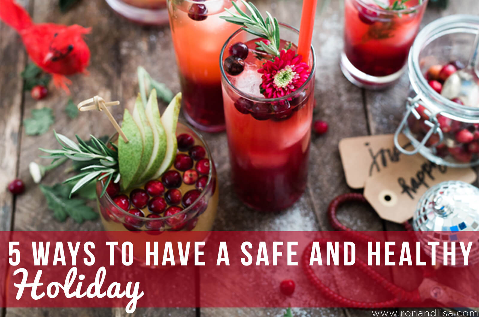 5 Ways To Have A Safe And Healthy Holiday