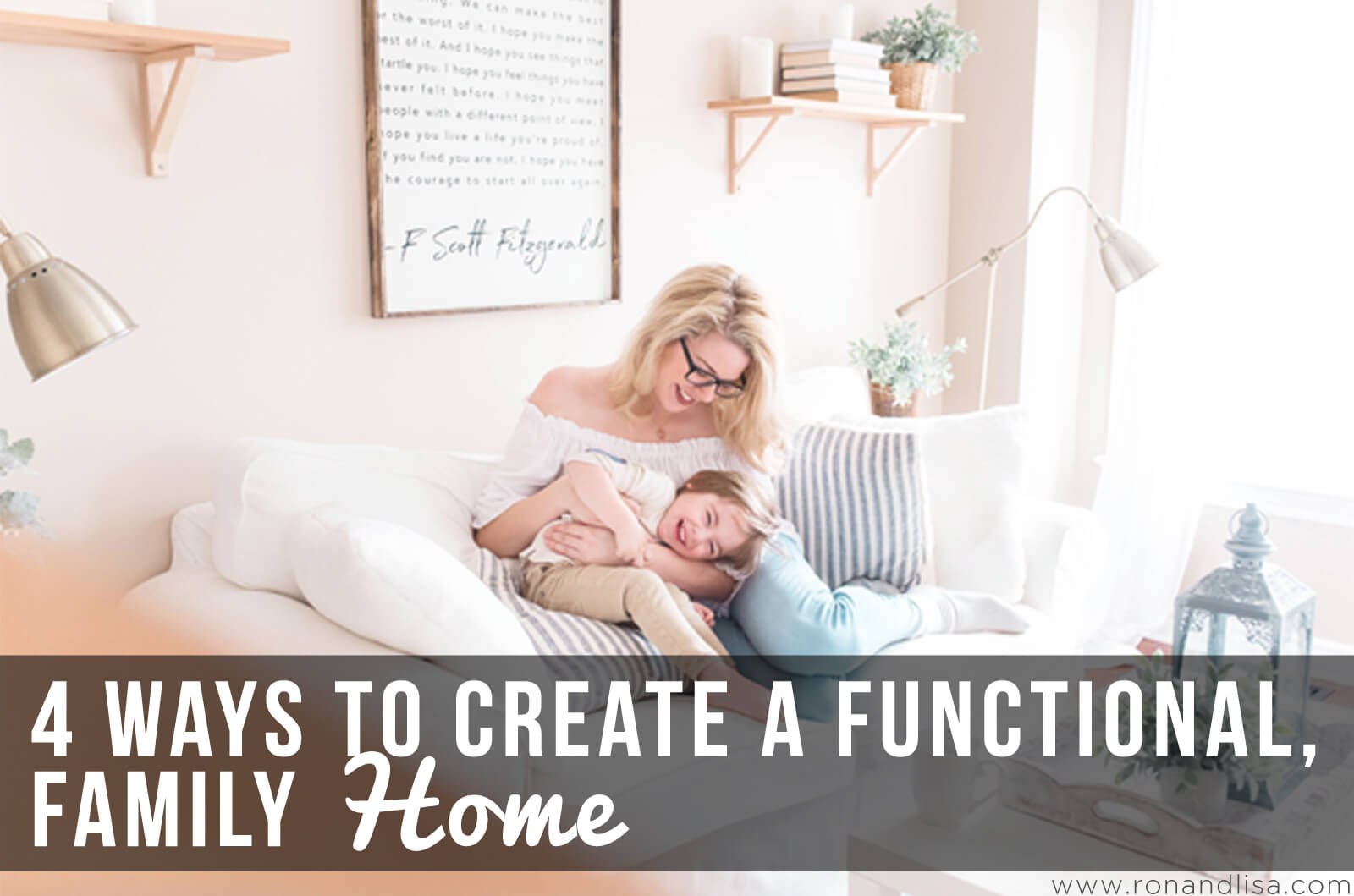 4 Ways To Create A Functional, Family Home