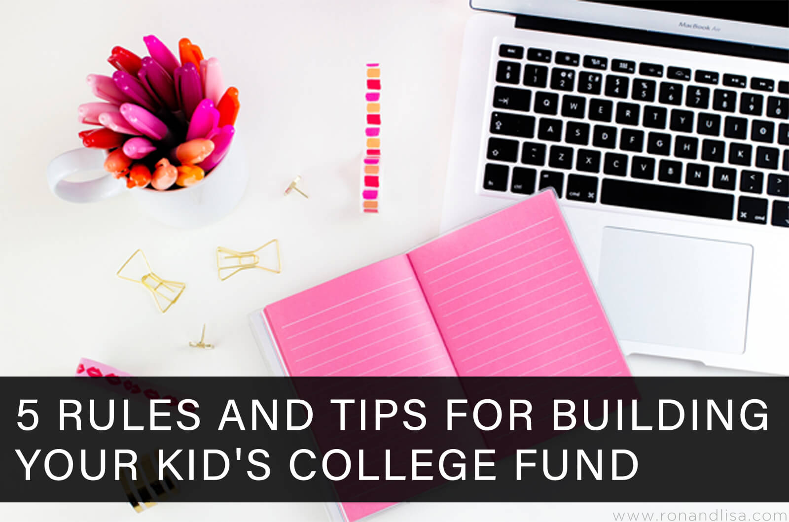 5 Rules and Tips for Building Your Kid's College Fund