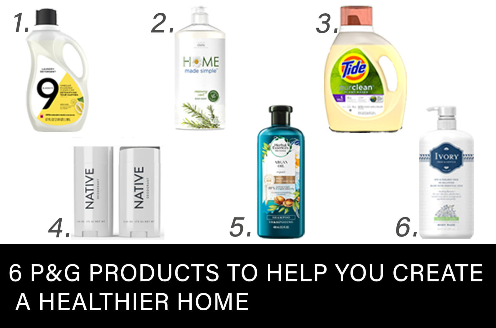 6 P&G Products to Help You Create a Healthier Home