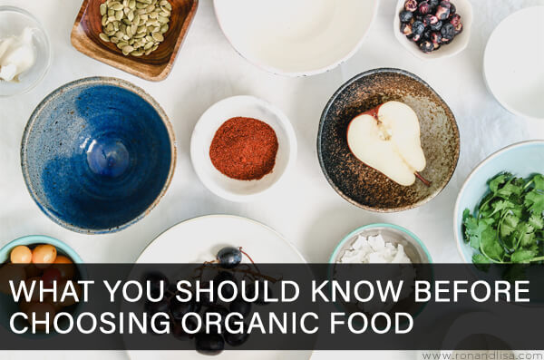 What You Should Know Before Choosing Organic Food