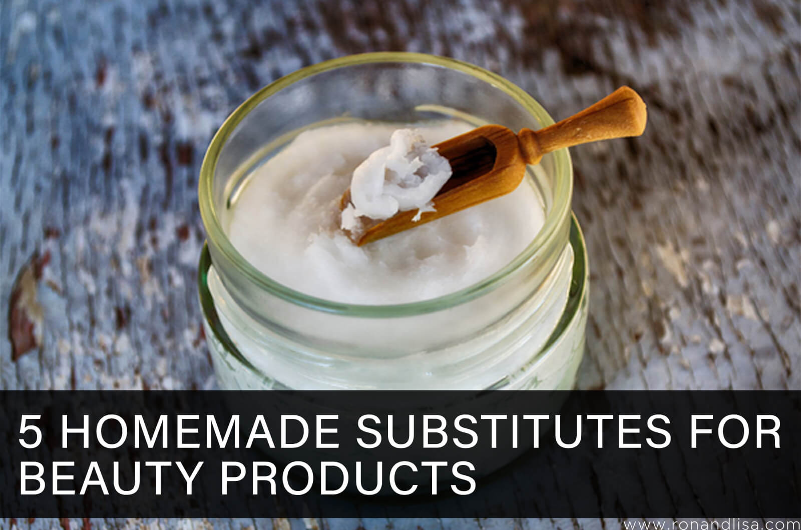 5 Homemade Substitutes For Beauty Products