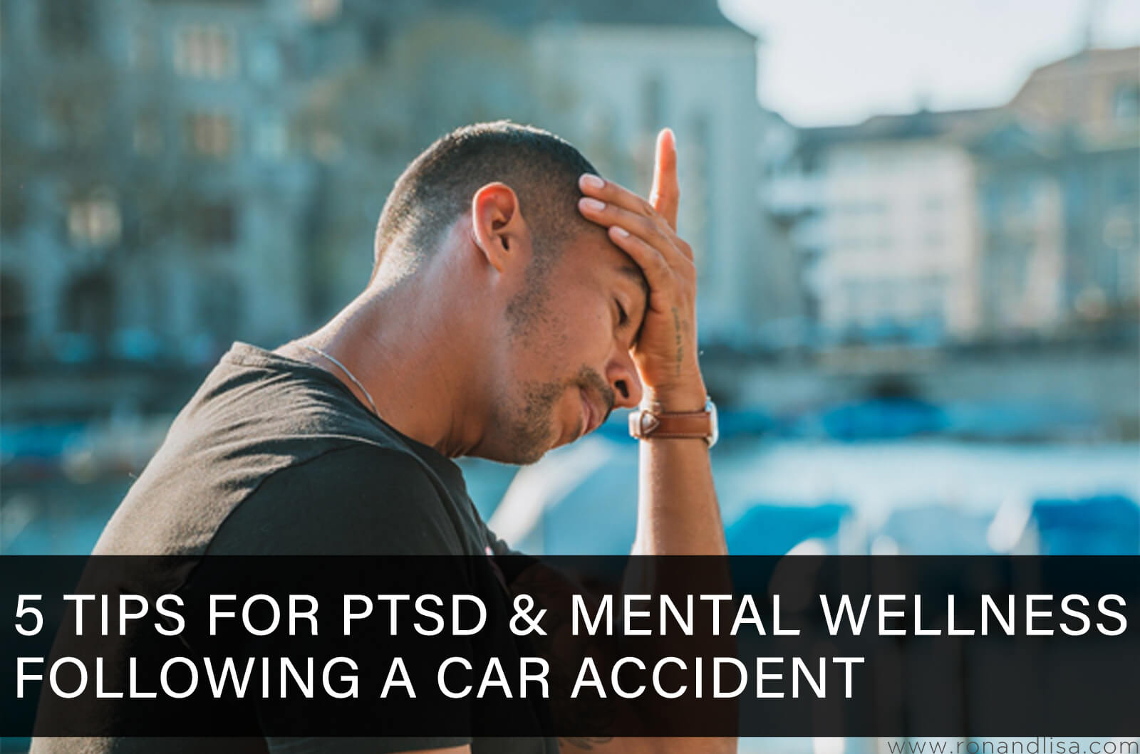 5 Tips For Ptsd &Amp; Mental Wellness Following A Car Accident