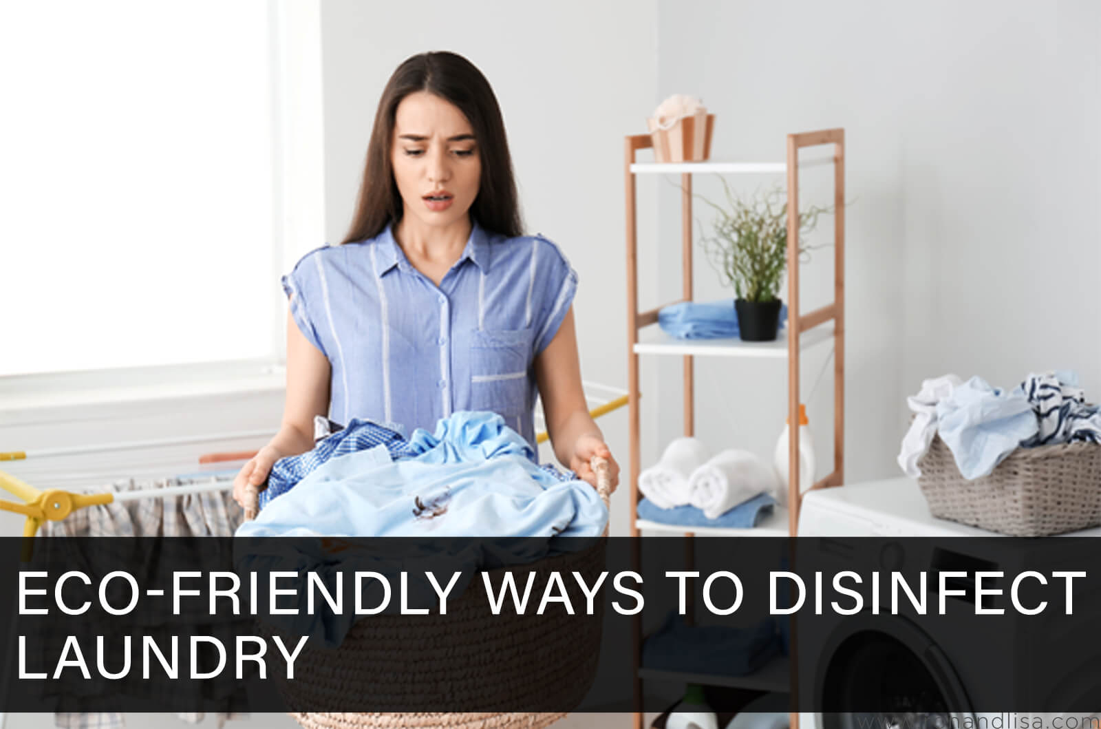 Eco-Friendly Ways To Disinfect Laundry