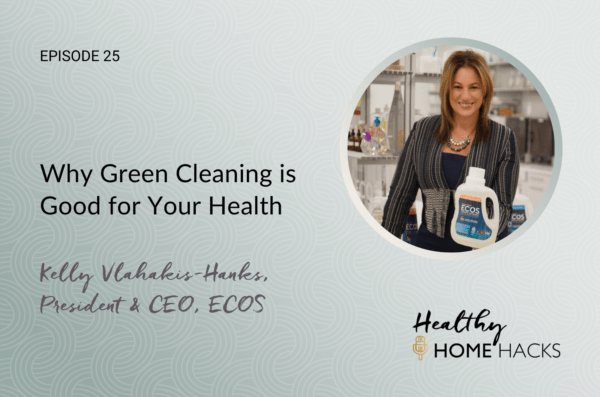 Why Green Cleaning is Good for Your Health