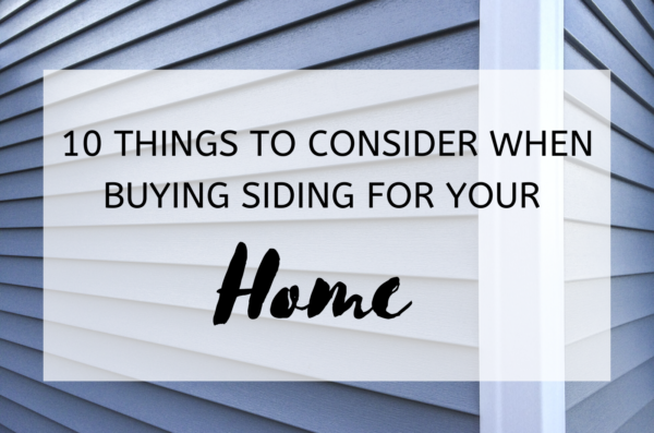 10 Things To Consider When Buying Siding For Your Home 2024