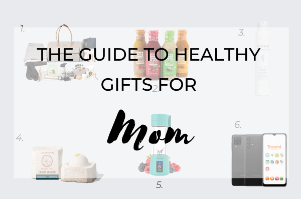 The Guide to Healthy Gifts for Mom- featured