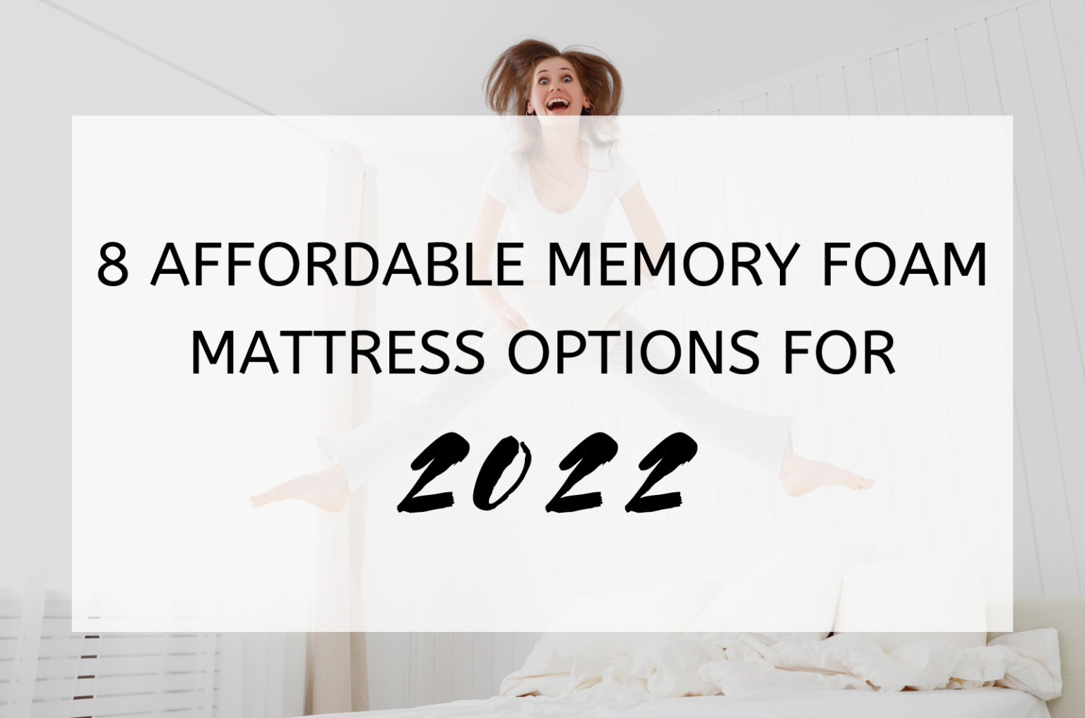 8 Affordable Memory Foam Mattress Options For 2022 2024