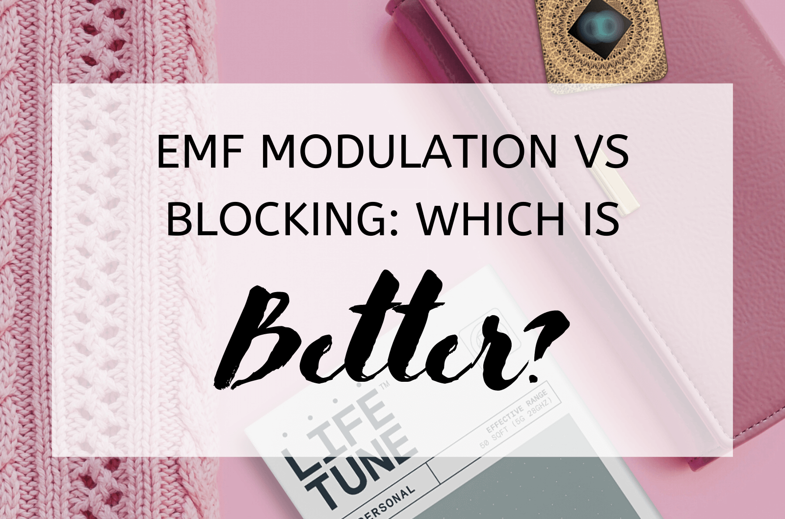 EMF Modulation vs Blocking: Which is Better?