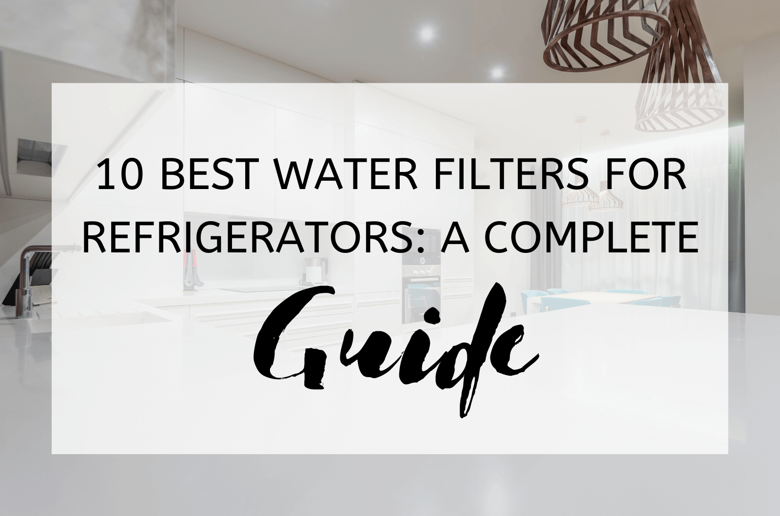 10 best water filters for refrigerators A complete guide (1)